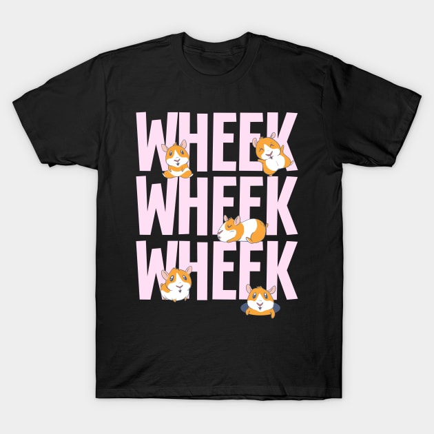 Guinea Pigs Wheek Wheek Wheek T-Shirt by BIGUP